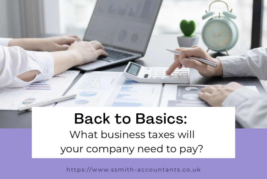 Back to Basics What business taxes will your company need to pay