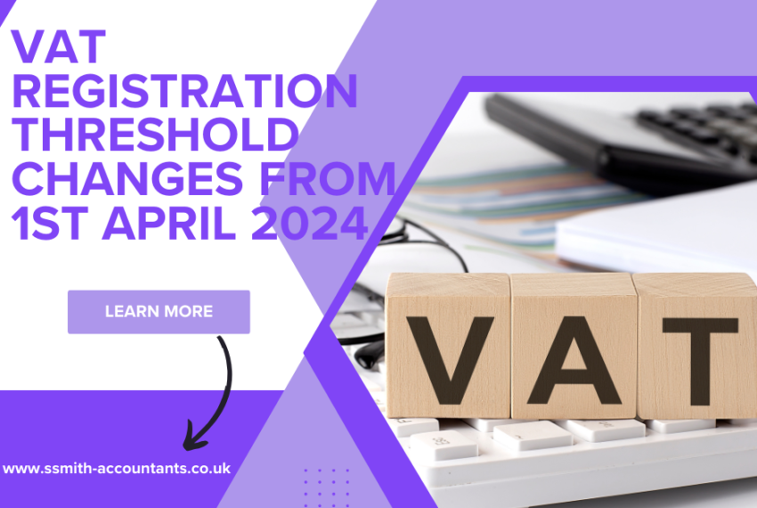 VAT Registration threshold changes from 1st April 2024